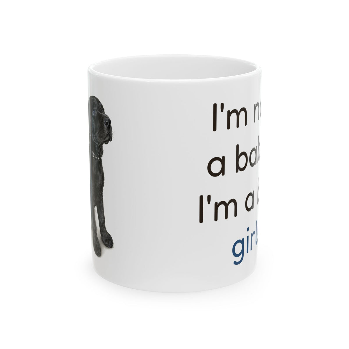I'm not a baby. I'm a big girl! | Black Lab Mix Mug
