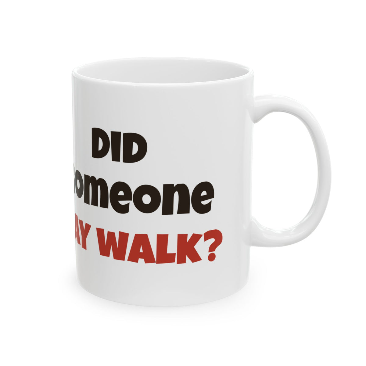 Did someone say walk? | German Shepherd Mug