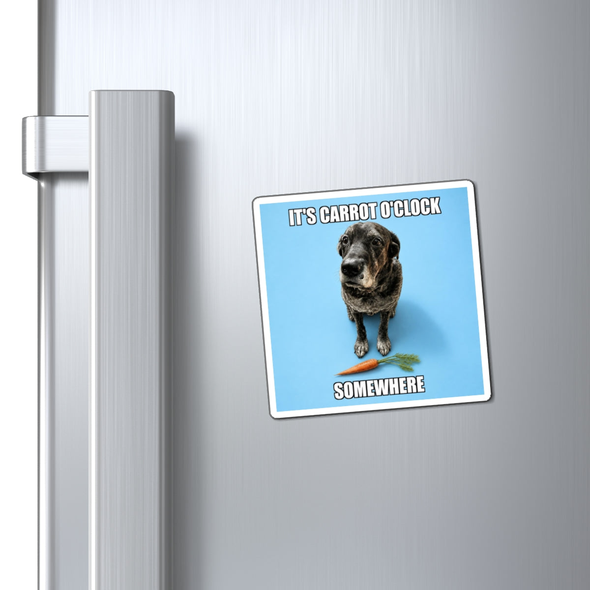 It's Carrot O'Clock Somewhere | Fun Mastador Dog Lover Fridge Magnet