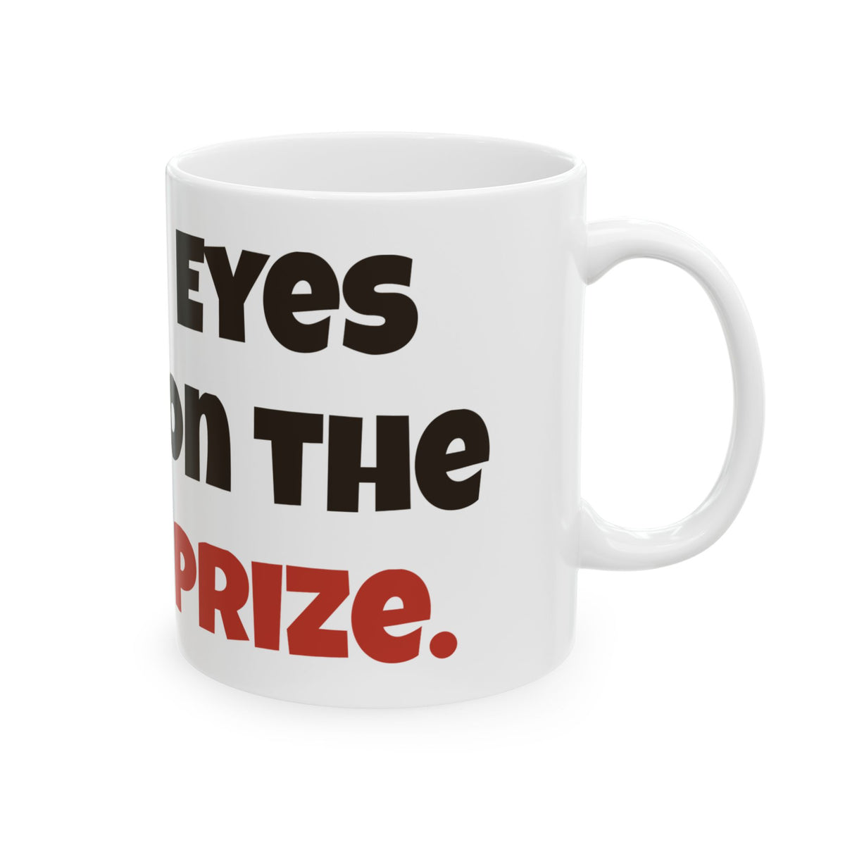 Eyes on the prize | German Shepherd Mug