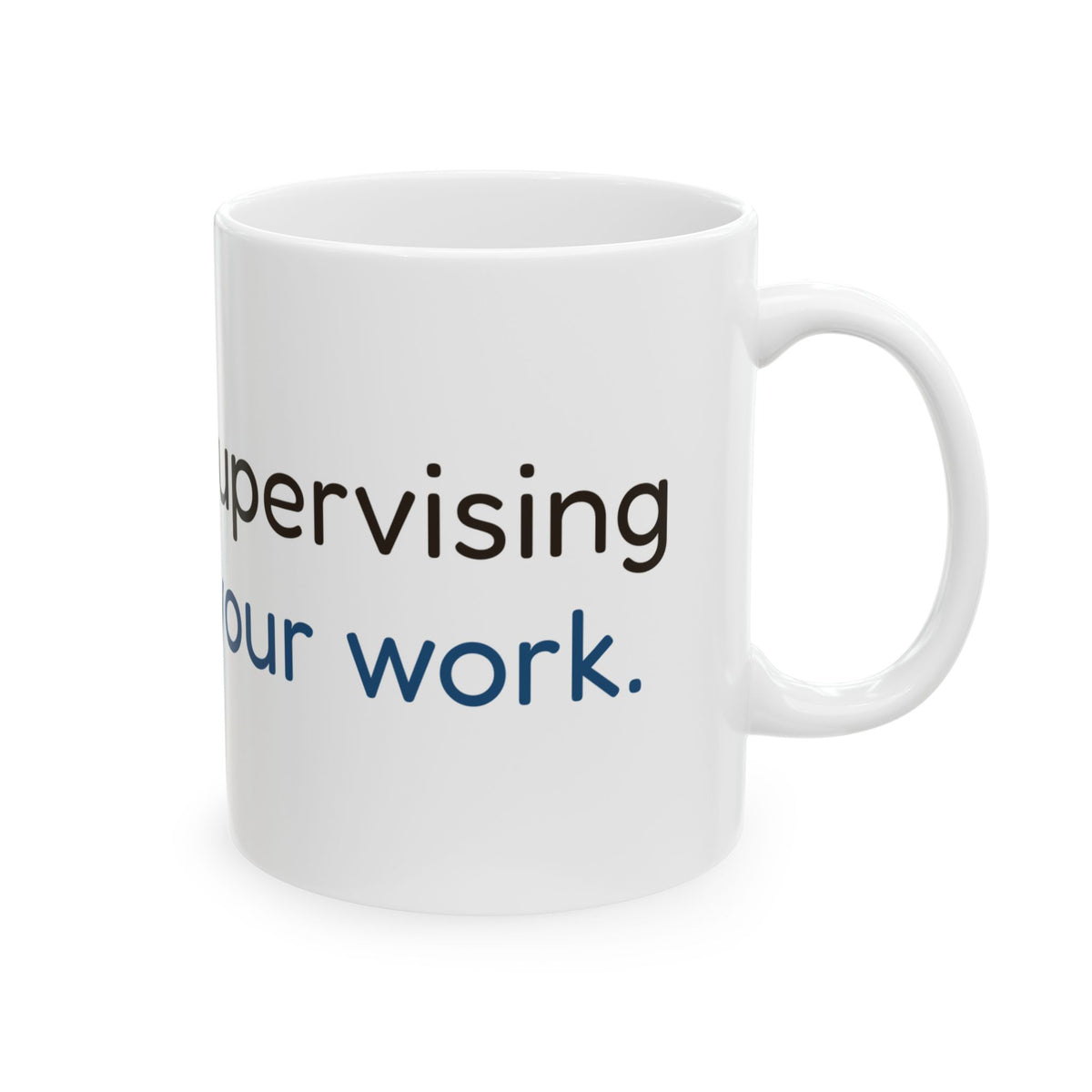 Supervising your work | Black Lab Mix Mug