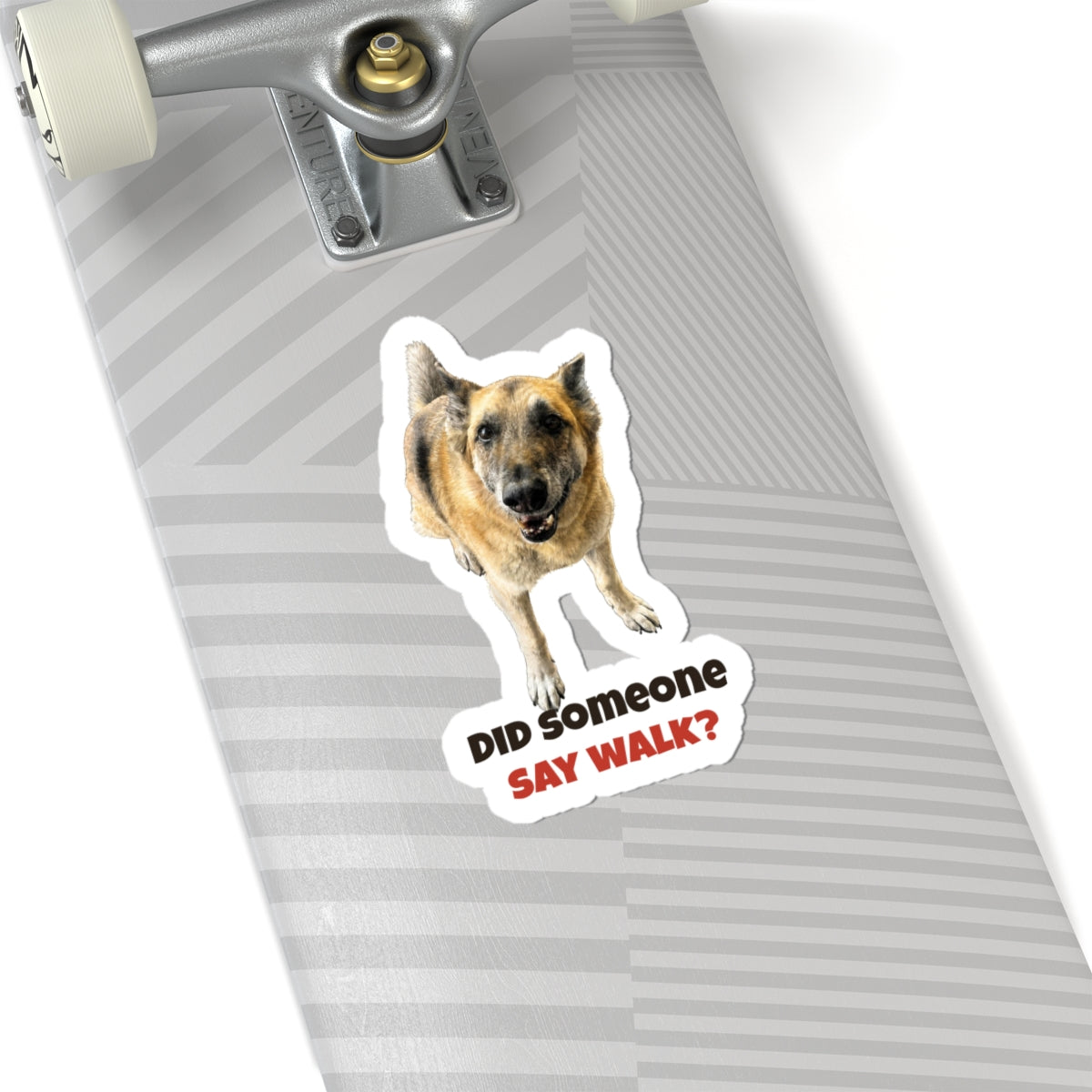 Did someone say walk? | German Shepherd Sticker