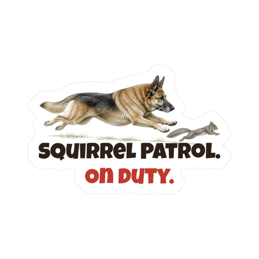 Squirrel Patrol. On duty | German Shepherd Sticker