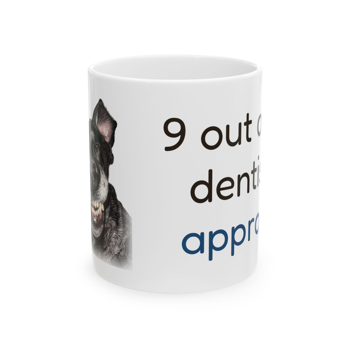 9 out of 10 dentists approve | Black Lab Mix Mug