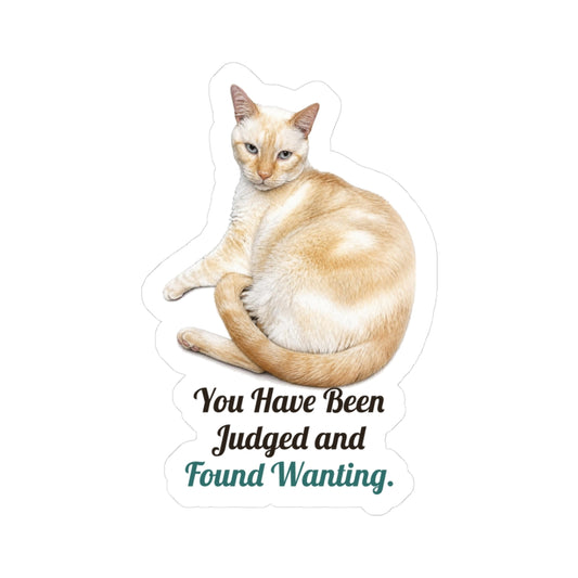 You Have Been Judged and Found Wanting | Siamese Cat Sticker