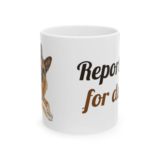 Reporting for duty | German Shepherd Mug
