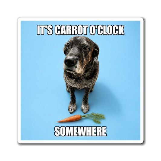 It's Carrot O'Clock Somewhere | Fun Mastador Dog Lover Fridge Magnet