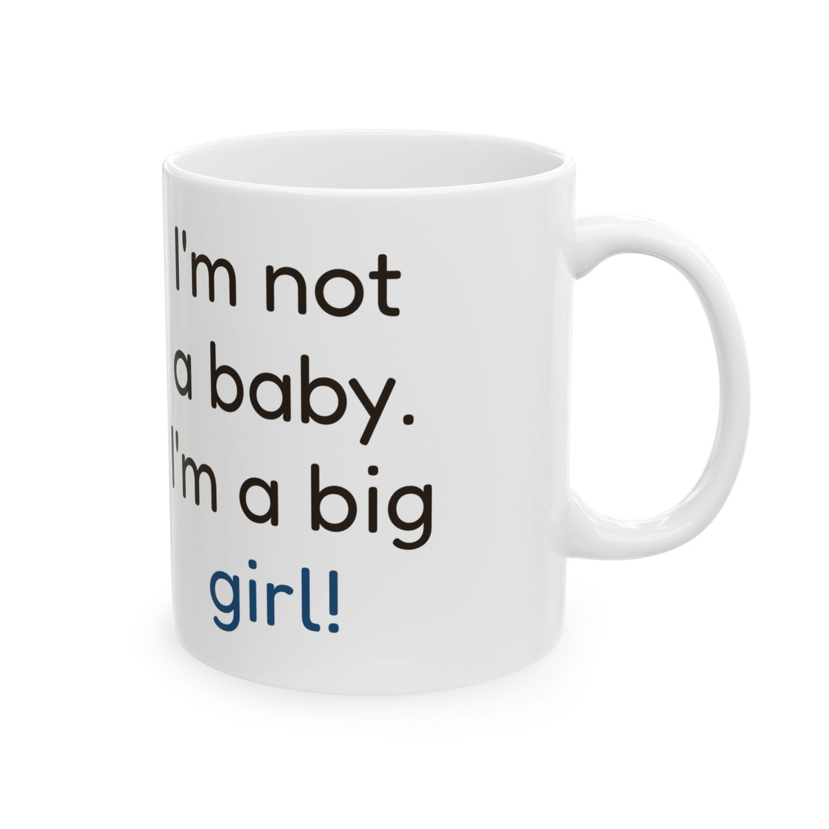 I'm not a baby. I'm a big girl! | Black Lab Mix Mug